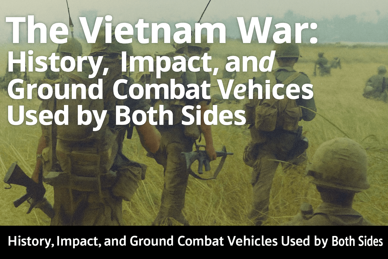 U.S. soldiers advancing through tall grass in Vietnam during the war, equipped with M16 rifles, radios, and combat gear — representing ground combat operations and infantry movement in the Vietnam War.